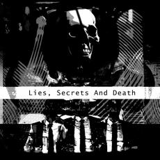 Lies, Secrets, And Death mp3 Album by Sinthetik Messiah