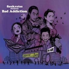 Bad Addiction mp3 Album by Saukrates