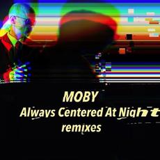 always centered at night - remixes mp3 Artist Compilation by Moby