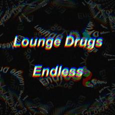 Endless mp3 Single by Lounge Drugs