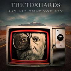 Say All That You Say mp3 Single by The Toxhards