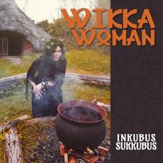 Wikka Woman mp3 Album by Inkubus Sukkubus