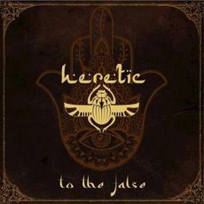 To the False mp3 Album by Heretic