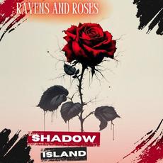 Shadow Island mp3 Album by Ravens and Roses