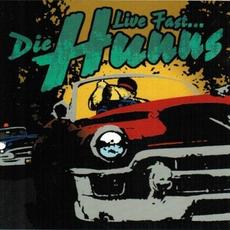 Live Fast... Die Hunns mp3 Album by Die Hunns