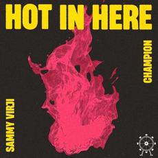 Hot in Here mp3 Single by Champion × Sammy Virji