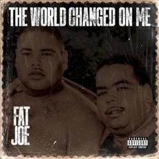 The World Changed On Me mp3 Album by Fat Joe