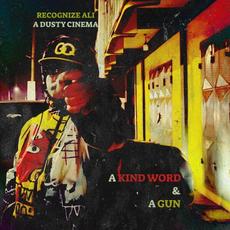 A Kind Word & A Gun mp3 Album by Recognize Ali & A Dusty Cinema