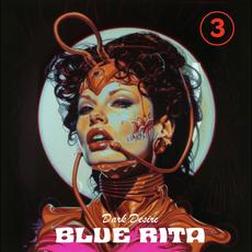 Dark Desire - The Third Album mp3 Album by Blue Rita