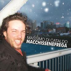 Macchissenefrega mp3 Album by Massimo Di Cataldo