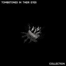 Collection (Remastered) mp3 Album by Tombstones In Their Eyes