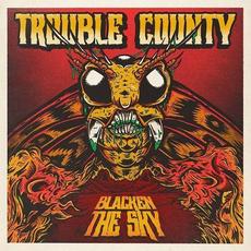 Blacken the Sky mp3 Album by Trouble County