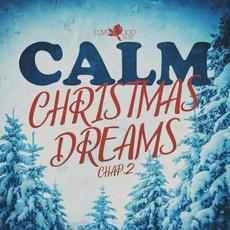 Calm Christmas Dreams, Chap.2 mp3 Compilation by Various Artists