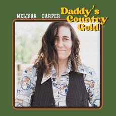 Daddy’s Country Gold mp3 Album by Melissa Carper