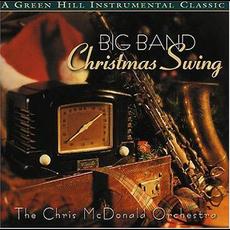 Big Band Christmas Swing mp3 Album by The Chris McDonald Orchestra