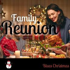 Family Reunion: Christmas Blues Instrumental Music mp3 Album by Blues Christmas