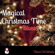 Magical Christmas Time Blues mp3 Album by Blues Christmas