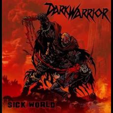 Sick World mp3 Album by Dark Warrior