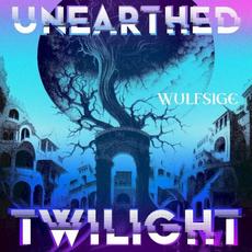 Unearthed Twilight mp3 Album by Wulfsige