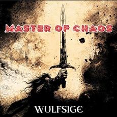 Master Of Chaos mp3 Album by Wulfsige