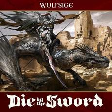 Die By The Sword mp3 Album by Wulfsige