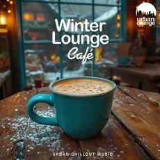 Winter Lounge Café: Urban Chillout Music mp3 Compilation by Various Artists