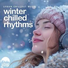 Winter Chilled Rhythms: Urban Chillout Music mp3 Compilation by Various Artists