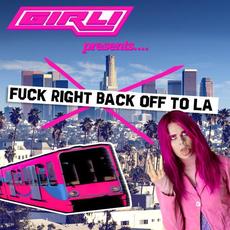 Fuck Right Back Off To LA mp3 Single by GIRLI