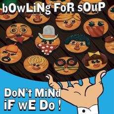 Don't Mind If We Do mp3 Artist Compilation by Bowling For Soup