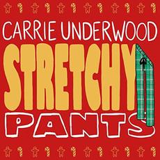 Stretchy Pants mp3 Single by Carrie Underwood