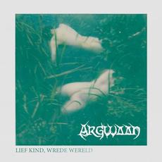 Lief kind, wrede wereld mp3 Album by Argwaan