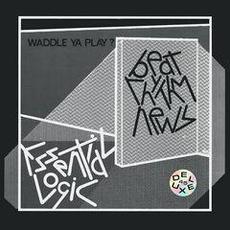 Beat Rhythm News (Waddle Ya Play) (Remastered) mp3 Album by Essential Logic