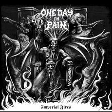 Imperial Fire mp3 Album by One Day In Pain