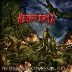 From Animal Slaughter To Environmental Holocaust mp3 Album by Neopteryx