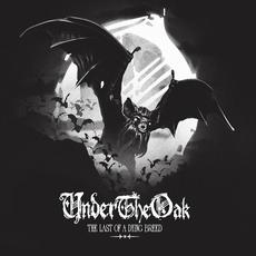 The Last of a Dying Breed mp3 Album by Under the Oak