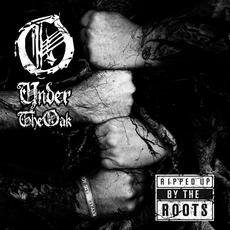 Ripped Up by the Roots mp3 Album by Under the Oak