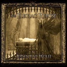 The Elegiac Repose mp3 Album by Valentine Wolfe