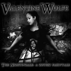 The Nightingale: A Gothic Fairytale mp3 Album by Valentine Wolfe