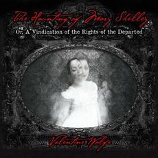 The Haunting Of Mary Shelley mp3 Album by Valentine Wolfe