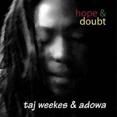 Hope & Doubt mp3 Album by Taj Weekes & Adowa