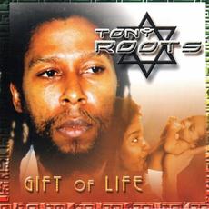 Gift of Life mp3 Album by Tony Roots