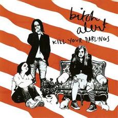 Kill Your Darlings mp3 Album by Bitch Alert