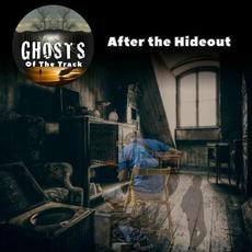 After The Hideout mp3 Album by Ghosts Of The Track