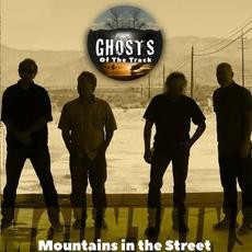 Mountains In The Street mp3 Album by Ghosts Of The Track