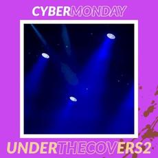 Under The Covers 2 mp3 Album by Cyber Monday