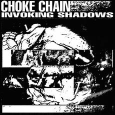 Invoking Shadows mp3 Album by Choke Chain