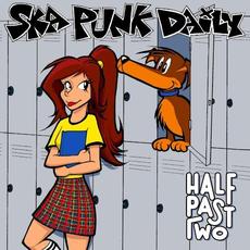 Ska Punk Daily mp3 Album by Half Past Two