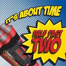 It's About Time mp3 Album by Half Past Two