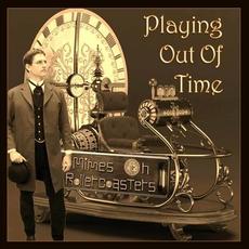 Playing Out Of Time mp3 Album by Mimes On Rollercoasters