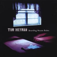 Boarding House Rules mp3 Album by Tom Heyman